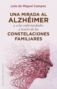 geriatricarea Una mirada al Alzheimer a traves de las constelaciones familiares